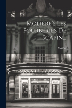 Paperback Moliere's Les Fourberies De Scapin... [French] Book