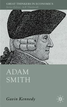 Hardcover Adam Smith: A Moral Philosopher and His Political Economy Book