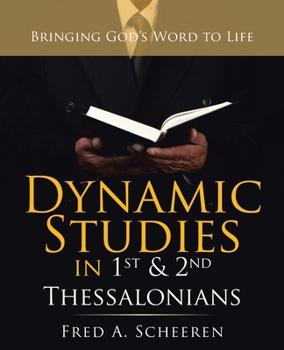 Paperback Dynamic Studies in 1St & 2Nd Thessalonians: Bringing God's Word to Life Book