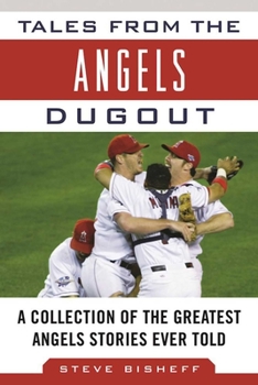 Hardcover Tales from the Angels Dugout: A Collection of the Greatest Angels Stories Ever Told Book