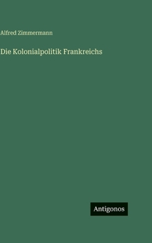 Die Kolonialpolitik Frankreichs