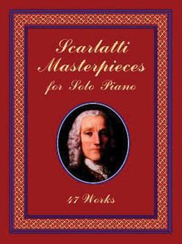 Paperback Scarlatti Masterpieces for Solo Piano: 47 Works Book