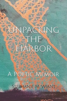 Paperback Unpacking the Harbor: A Poetic Memoir Book