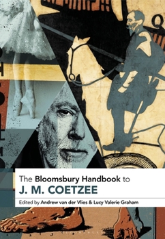 Paperback The Bloomsbury Handbook to J. M. Coetzee Book