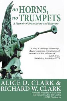 Paperback No Horns, No Trumpets: A Memoir of Brain Injury and Recovery Book