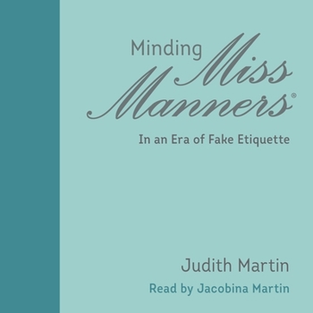 Audio CD Minding Miss Manners: In an Era of Fake Etiquette Book