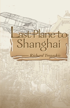 Paperback Last Plane to Shanghai Book