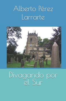 Paperback Divagando por el Sur [Spanish] Book