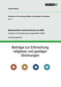 Paperback Besessenheit und Exorzismus im Bild: Analyse und Auswertung ausgewählter Bilder [German] Book