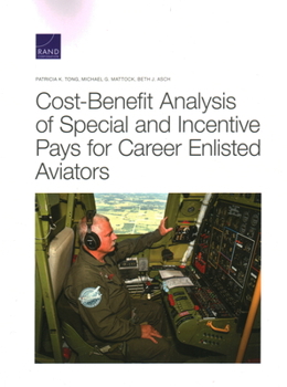 Paperback Cost-Benefit Analysis of Special and Incentive Pays for Career Enlisted Aviators Book