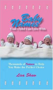 Mass Market Paperback Baby Names Your Child Can Live with: Thousands of Names to Help You Make the Perfect Choice Book