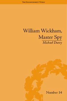 Hardcover William Wickham, Master Spy: The Secret War Against the French Revolution Book