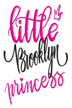 Little Brooklyn Princess: 6x9 College Ruledline 150 Pages