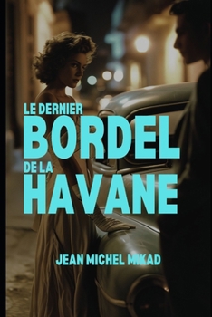 Paperback Le dernier bordel de La Havane [French] Book