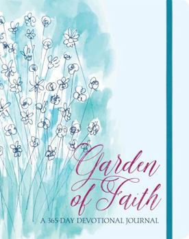 Paperback Garden of Faith: A 365-Day Devotional Journal Book
