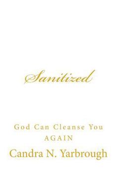 Paperback Sanitized: God Can Cleanse You AGAIN Book