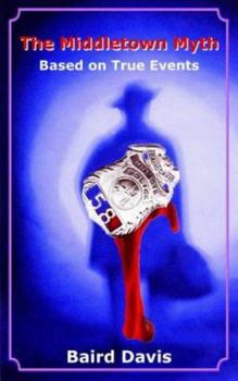 Paperback The Middletown Myth: Based on True Events Book