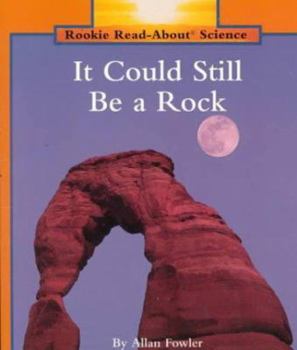 Paperback It Could Still Be a Rock (Rookie Read About Science) Book