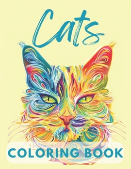 Cats Coloring Book for Adults: 51 Charming and Adorable Kittens Mandala and Minimalistic Designs. Calming Coloring Pages for Stress Relief and Relaxation