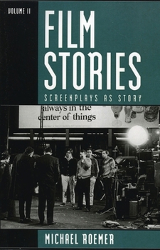 Paperback Film Stories: Screenplays as Story: Volume 2 Book
