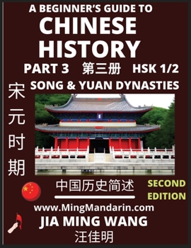 Paperback A Beginner's Guide to Chinese History (Part 3) - Self-learn Mandarin Chinese Language and Culture, Easy Lessons, Vocabulary, Words, Phrases, Idioms, P [Large Print] Book