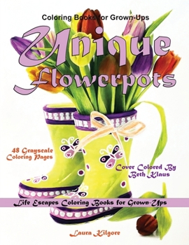 Paperback Coloring Books for Grown-Ups Unique Flowerpots: Life Escapes Grayscale Coloring Books for Grown-Ups 48 grayscale coloring pages flowerpots, flowerbeds Book