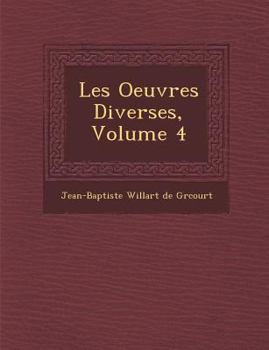 Paperback Les Oeuvres Diverses, Volume 4 [French] Book
