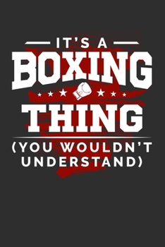 Paperback It's A Boxing Thing You Wouldn't Understand: Personal Planner 24 month 100 page 6 x 9 Dated Calendar Notebook For 2020-2021 Academic Year Book