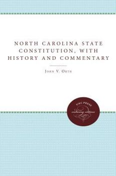 Paperback The North Carolina State Constitution, with History and Commentary Book