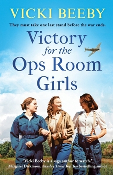 Victory for the Ops Room Girls - Book #3 of the Women's Auxiliary Air Force