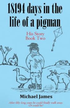 Paperback 18194 days in the life of a pigman: Part two Book