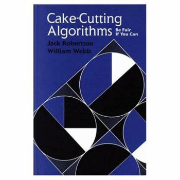 Hardcover Cake Cutting Algorithms: Be Fair If You Can Book