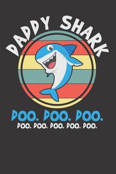 Paperback Notebook: Daddy Shark Fathers Day Gift Funny Book