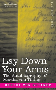 Paperback Lay Down Your Arms: The Autobiography of Martha von Tilling Book