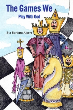 Paperback The Games We Play With God Book