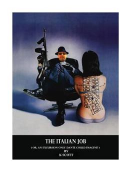 Paperback The Italian Job: Or An Excursion Only Dante Could Imagine Book