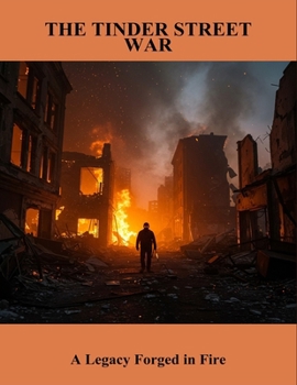 Paperback The Tinder Street War: A Legacy Forged In Fire Book