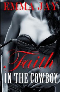 Paperback Faith in the Cowboy (Taming the Cowboy) Book