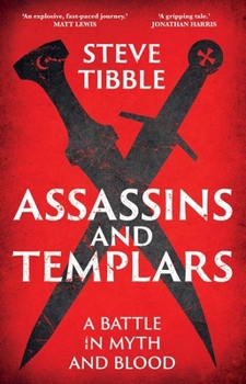 Paperback Assassins and Templars: A Battle in Myth and Blood Book