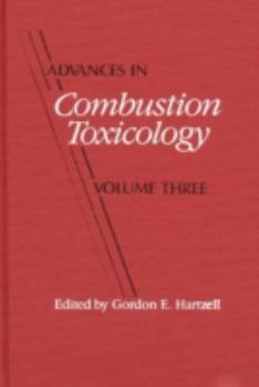 Hardcover Advances in Combustion Toxicology: Volume 3 Book