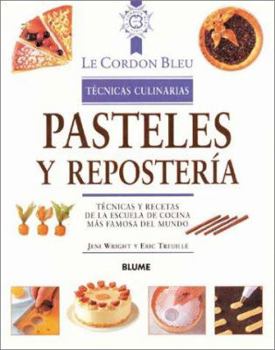 Paperback Pasteles y Reposteria: Tecnicas y Recetas de La Escuela de Cocina Mas Famosa del Mundo [Spanish] Book