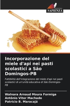 Paperback Incorporazione del miele d'api nei pasti scolastici a São Domingos-PB [Italian] Book