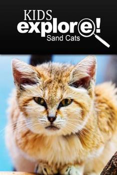 Paperback Sand Cats - Kids Explore: Animal books nonfiction - books ages 5-6 Book