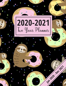 2020-2021 Two Year Planner: Unique Planner For Sloth Lovers! Monthly Schedule Organizer With Notes Pages