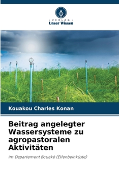 Paperback Beitrag angelegter Wassersysteme zu agropastoralen Aktivitäten [German] Book