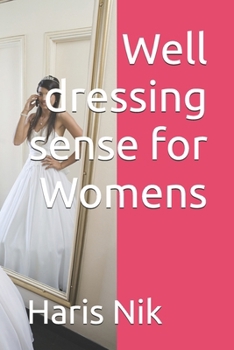 Well dressing sense for Womens