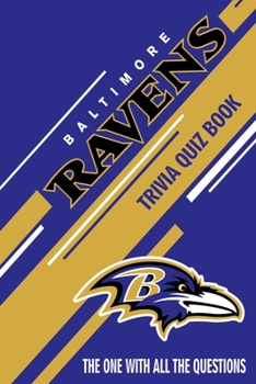 Paperback Baltimore Ravens Trivia Quiz Book: The One With All The Questions Book