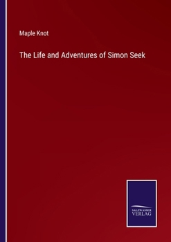 Paperback The Life and Adventures of Simon Seek Book