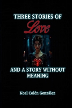 Paperback Three Stories of Love and a Story Without Meaning Book
