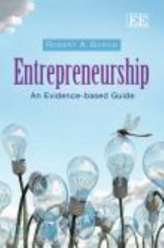Entrepreneurship: An Evidence-Based Guide
